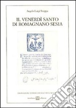 Il venerdì santo di Romagnano Sesia (rist. anast.) libro