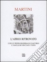 L'atrio ritrovato. Alla riscoperta del sacro in occasione del recupero dell'atrio medievale del Duomo di Casale Monferrato libro