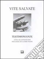 Vite salvate. Testimonianze libro