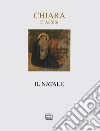 Il Natale di Chiara d'Assisi libro