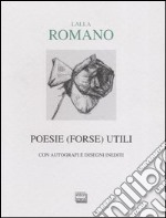 Poesie (forse) utili. Con autografi e disegni inediti libro