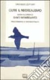 Oltre il neorealismo. Guida all'opera di Gino Montesanto. Con appendice di lettere e testi critici libro