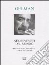 Nel rovescio del mondo. Testo spagnolo a fronte libro di Gelman Juan