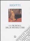 La filosofia delle piccole cose libro