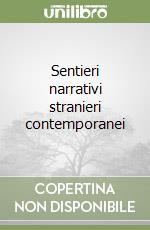 Sentieri narrativi stranieri contemporanei libro