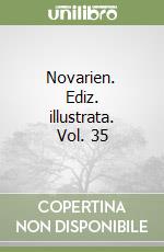 Novarien. Ediz. illustrata. Vol. 35 libro