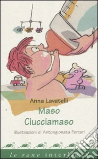 Maso Ciucciamaso. Ediz. illustrata libro