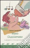 Maso Ciucciamaso. Ediz. illustrata libro