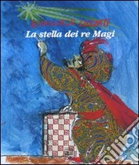 La stella dei re Magi. Una storia illustrata con i testi della tradizione. Ediz. limitata libro