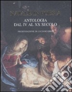 Natale in poesia. Antologia dal IV al XX secolo libro