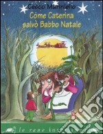 Come Caterina salvò Babbo Natale libro