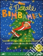 È Natale Bimbambel. Nuove storie della buonanotte. Ediz. a colori. Con CD Audio