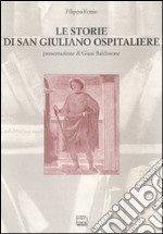 Le storie di San Giuliano Ospitaliere libro