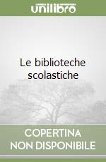 Le biblioteche scolastiche libro