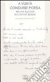 A verità condusse poesia. Per una rilettura di Clemente rebora. Atti del convegno (Milano, 30-31 ottobre 2007) libro