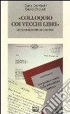 «Colloquio coi vecchi libri». Lettere editoriali (1942-1988) libro