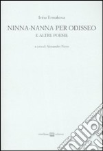 Ninna-nanna per Odisseo e altre poesie. Ediz. numerata. Testo russo a fronte