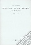 Ninna-nanna per Odisseo e altre poesie. Ediz. numerata. Testo russo a fronte libro