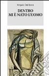 Dentro mi è nato l'uomo libro