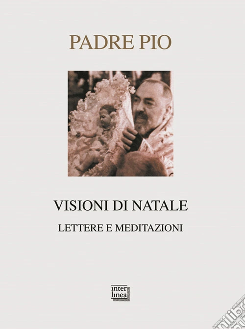 Visioni di Natale. Lettere e meditazioni