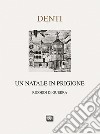 Un Natale in prigione. Ricordo di guerra libro di Denti Roberto