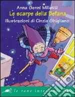 Le scarpe della Befana. Ediz. illustrata libro