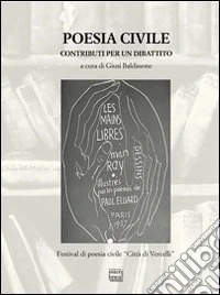 Poesia civile. Contributi per un dibattito libro