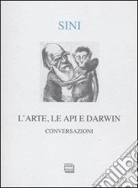 L'arte, le api e Darwin. Conversazioni