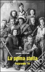 La prima stella. Valgrande '44 libro