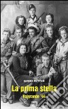 La prima stella. Valgrande '44 libro