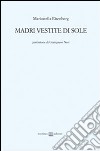 Madri vestite di sole libro