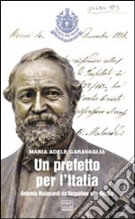 Un prefetto per l'Italia. Antonio Malusardi da Vespolate alla Sicilia libro