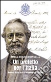 Un prefetto per l'Italia. Antonio Malusardi da Vespolate alla Sicilia libro