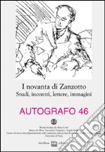 I novanta di Zanzotto. Studi, incontri, lettere, immagini libro