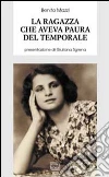 La ragazza che aveva paura del temporale libro di Mazzi Benito
