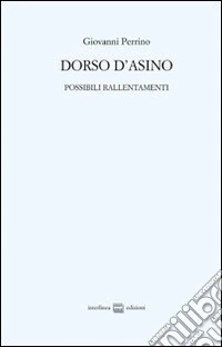 Dorso d'asino. Possibili rallentamenti libro