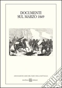Documenti sul marzo 1849 libro