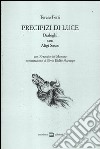 Precipizi di luce. Dialoghi con Aligi Sassu. Ediz. illustrata libro