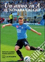 Un anno in A. Novara Calcio