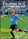 Un anno in A. Novara Calcio libro