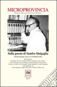 Microprovincia (2012). Vol. 50: Sulla poesia di Sandro Sinigaglia libro