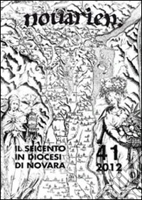 Novarien (2012). Il Seicento in diocesi di Novara. Vol. 41 libro