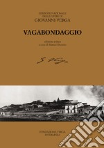 Vagabondaggio. Ediz. critica libro