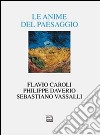 Le anime del paesaggio. Spazi, arte, letteratura libro