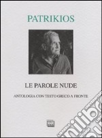 Le parole nude. Antologia. Testo greco a fronte libro