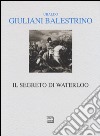 Il segreto di Waterloo libro