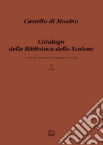 Castello di Masino. Catalogo della Biblioteca dello Scalone. Vol. 4: (S-Z) libro