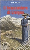 Il bracconiere di Livigno libro