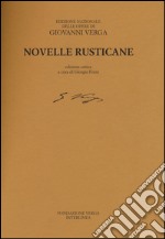 Novelle rusticane. Ediz. critica libro