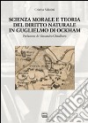 Scienza morale e teoria del diritto naturale... libro